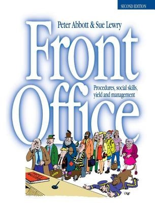 Front Office: Procedures, Social Skills, Yield and Management by Abbott, P.