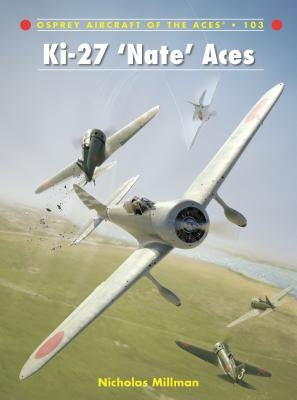 Ki-27 'Nate' Aces by Millman, Nicholas