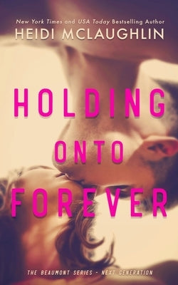 Holding Onto Forever by McLaughlin, Heidi