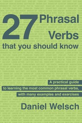 27 Phrasal Verbs That You Should Know by Moretti, Lucia