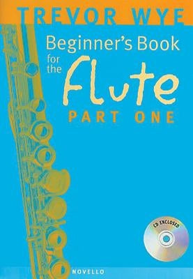 Beginner's Book for the Flute - Part One [With CD] by Wye, Trevor