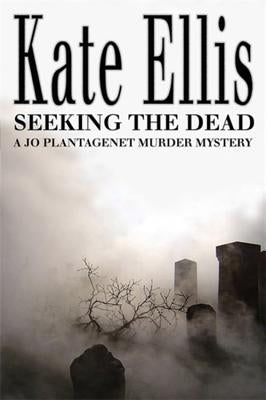 Seeking the Dead by Ellis, Kate