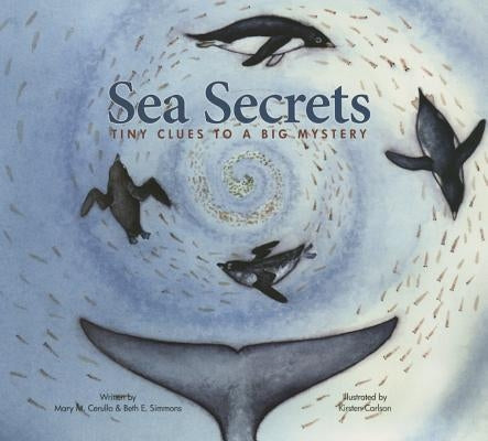 Sea Secrets: Tiny Clues to a Big Mystery by Cerullo, Mary M.
