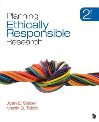 Planning Ethically Responsible Research by Sieber, Joan E.