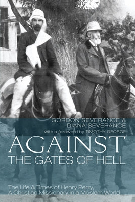 Against the Gates of Hell by Severance, Gordon