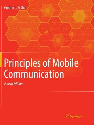 Principles of Mobile Communication by Stüber, Gordon L.