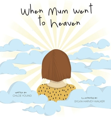 When Mum went to Heaven by Young, Chloe