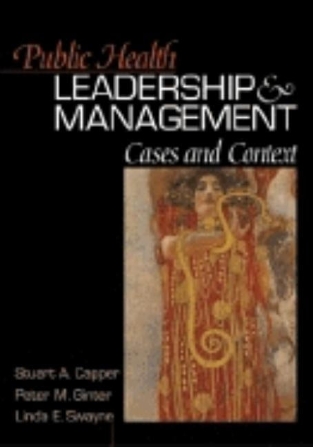 Public Health Leadership and Management: Cases and Context by Capper, Stuart A.