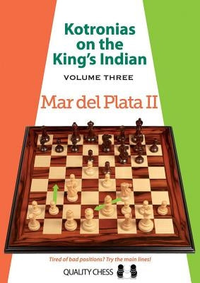Kotronias on the King's Indian: Mar del Plata II by Kotronias, Vassilios