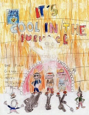 It's Cool in the Furnace: The first graphic novel by Jackson Ruiz by Ruiz, Jackson