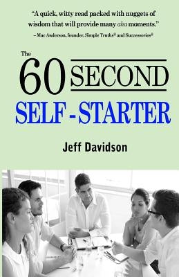 The 60 Second Self-Starter by Davidson, Jeff P.