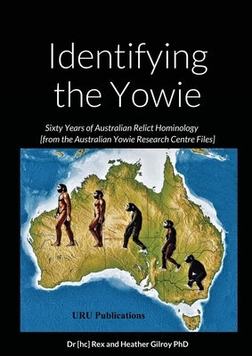 Identifying the Yowie: Sixty Years by Gilroy, [hc] Rex and Heather