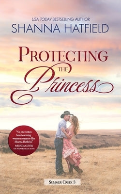 Protecting the Princess: A Small-Town Clean Romance by Hatfield, Shanna