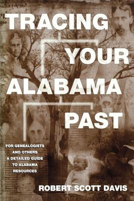 Tracing Your Alabama Past by Davis, Robert Scott