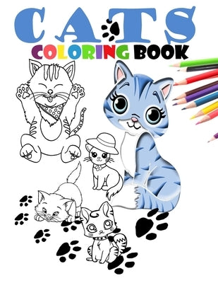 Cats coloring book: Cat coloring book for kids ages 4-8-10-12 by Fox, Yeti Jey
