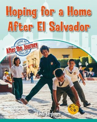 Hoping for a Home After El Salvador by Barghoorn, Linda