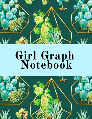 Girl Graph Notebook: Squared Coordinate Paper Composition Notepad - Quadrille Paper Book for Math, Graphs, Algebra, Physics & Science Lesso by Cacti, Mathilda