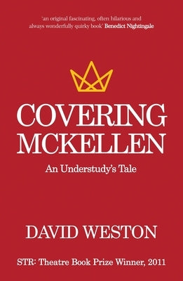 Covering McKellen: An Understudy's Tale by Weston, David