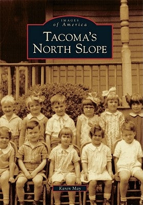 Tacoma's North Slope by May, Karen