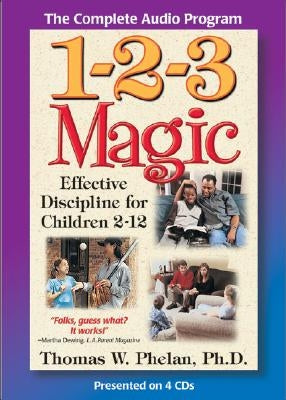 1-2-3 Magic (Audio CD): Effective Discipline for Children 2-12 by Phelan, Thomas