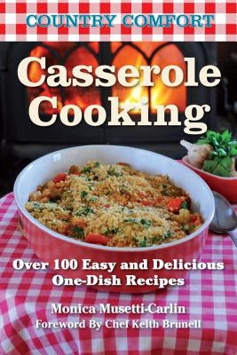 Casserole Cooking by Musetti-Carlin, Monica