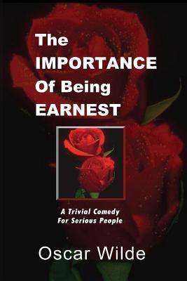 The Importance Of Being Earnest by Freeman, Leroy