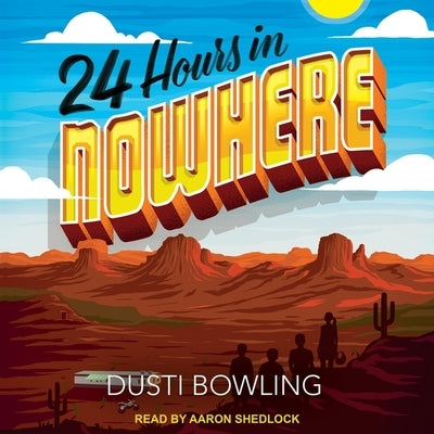 24 Hours in Nowhere by Shedlock, Aaron