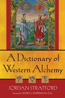 A Dictionary of Western Alchemy by Stratford, Jordan
