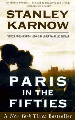 Paris in the Fifties by Karnow, Stanley