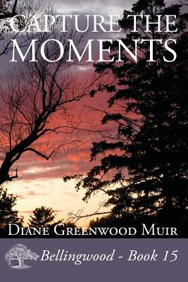 Capture the Moments by Muir, Diane Greenwood