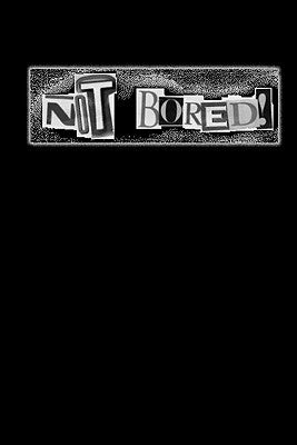 NOT BORED! Anthology 1983-2010 by Brown, Bill