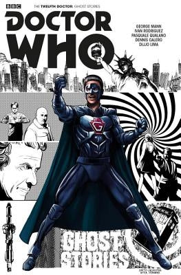Doctor Who: The Twelfth Doctor: Ghost Stories by Mann, George