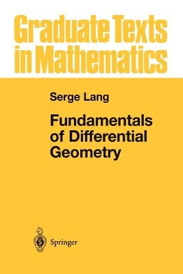 Fundamentals of Differential Geometry by Lang, Serge