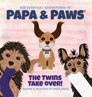 The Twins Take Over! by Paws, Papa