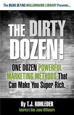 The Dirty Dozen! by Rohleder, T. J.