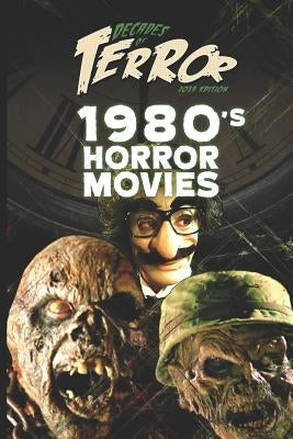 Decades of Terror 2019: 1980's Horror Movies by Hutchison, Steve