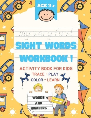 My Very First Sight Words: Learn, Trace and Play - Sight Words Activity Book - Pre K workbook, Kindergarten Woorkbook and 1st Grade workbook. by Paqukids