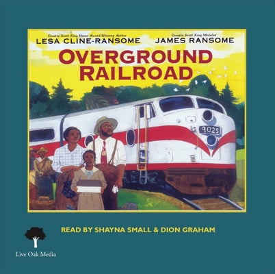 The Overground Railroad (1 Hardcover/1 CD) [With CD (Audio)] by Cline-Ransome, Lesa