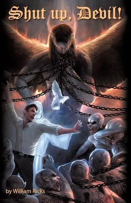 Shut Up, Devil by Ricks, William