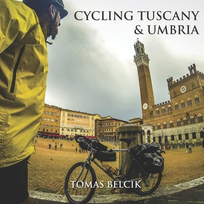 Cycling Tuscany & Umbria: Discover the epic roads of the wine-growing region of Chianti. Sample the gravel roads of L'Eroica. Climb the magic hi by Belcik, Tomas