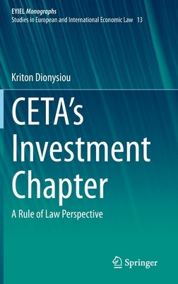 Ceta's Investment Chapter: A Rule of Law Perspective by Dionysiou, Kriton