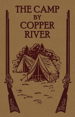 The Camp by Copper River by Spalding S. J., Henry S.