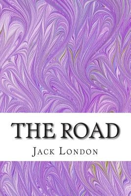 The Road: (Jack London Classics Collection) by London, Jack
