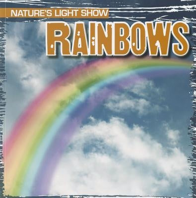 Rainbows by Rajczak Nelson, Kristen