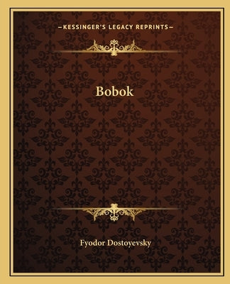 Bobok by Dostoyevsky, Fyodor