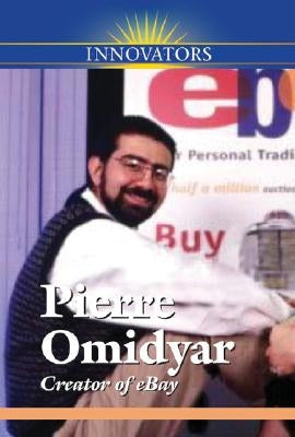 Pierre M. Omidyar: Creator of Ebay by Woog, Adam