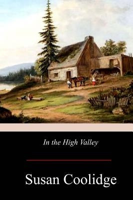 In the High Valley by Coolidge, Susan