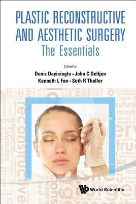 Plastic Reconstructive and Aesthetic Surgery: The Essentials (with DVD-Rom) by Thaller, Seth R.