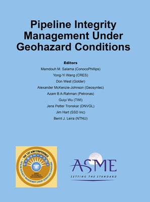Pipeline Integrity Management Under Geohazard Conditions by Salama, Mamdouh M.
