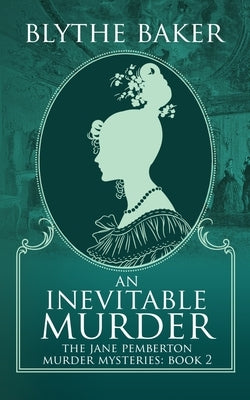 An Inevitable Murder by Baker, Blythe